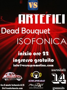 Versus - ARTEFICI + DEAD BOUQUET + ISOFONICA @ Contestaccio | Roma | Lazio | Italia