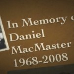 Daniel MacMaster | 11 luglio 1968 – 16 marzo 2008