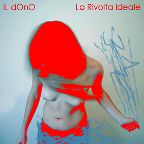 Il dOnO - "La Rivolta Ideale" Cover