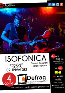 Isofonica “Nuove Soluzioni” release party + Hydra + Grumvalski – Roma @ Defrag | Roma | Lazio | Italia