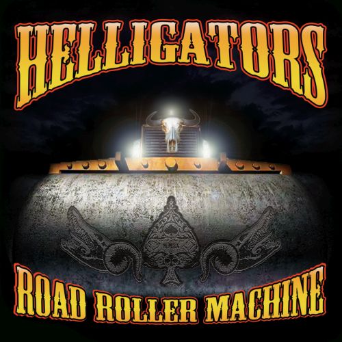 Helligators - "Road Roller Machine"