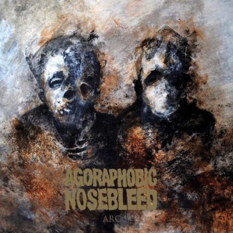 Agoraphobic Nosebleed - Arc - Album Cover