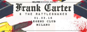 ANNULLATO - Frank Carter & The Rattlesnakes + Stormbeist + If I Die Today + Young Blood - Milano @ Legend Club | Milano | Lombardia | Italia