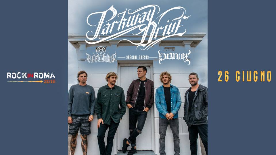 Parkway Drive - Thy Art Is Murder - Emmure - Rock In Roma - Tour 2018 - Promo