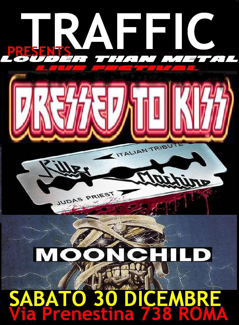 Dressed To Kiss - Moonchild - Killer Machine - Traffic Live - Louder Than Metal Fest 2017 - Promo