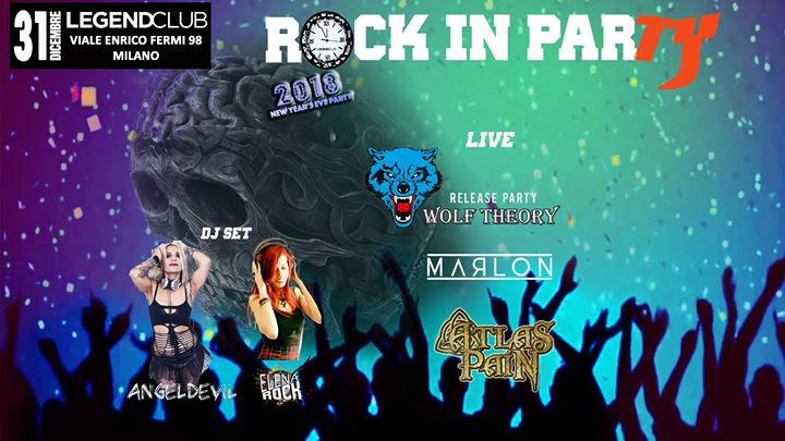 Rock In Party - Wolf Theory -Marlon - Atlas Pain - Legend Club 2017 - Promo