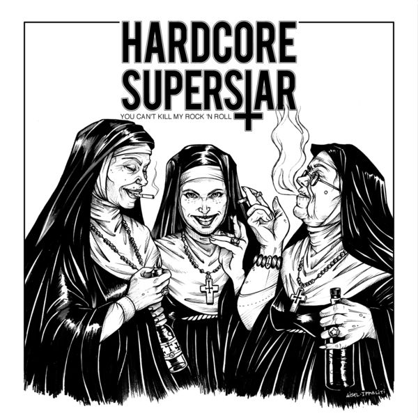 Hardcore Superstar - You Can't Kill My Rock N Roll - Album Cover
