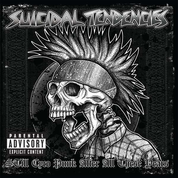 Suicidal Tendencies - Still Cyco Punk After All These Years - Album Cover