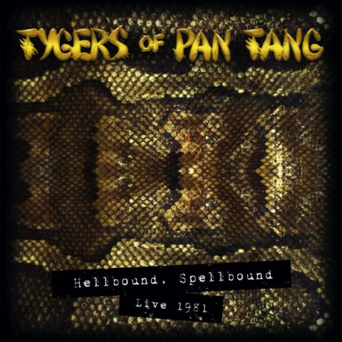 Tygers Of Pan Tang - Hellbound Spellbound - Live 1981 - Album Cover
