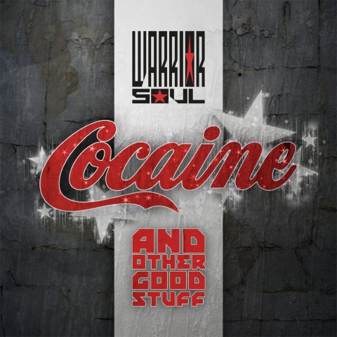 Warrior Soul - Cocaine And Other Good Stuff - Album Cover