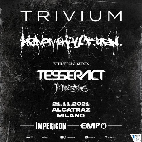 Trivium - Heaven Shall Burn - Tesseract - Fit For An Autopsy - Alcatraz - Italian Tour 2021 - Promo